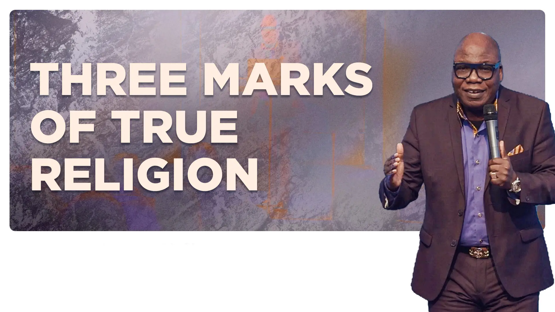 Three Marks of True Religion